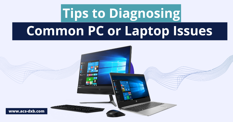 Tips for Diagnosing Common PC or Laptop Issues